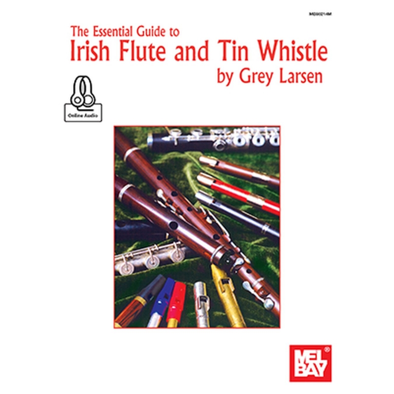 Larsen, Grey - Essential Guide To Irish Flute And Tin Whistle