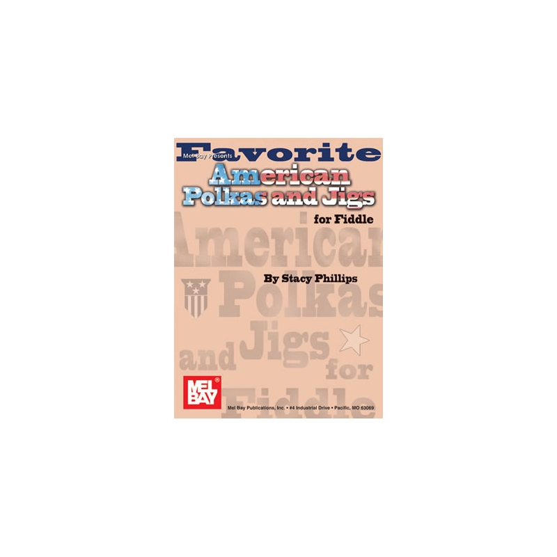 Phillips, Stacy - Favorite American Polkas And Jigs For Fiddle