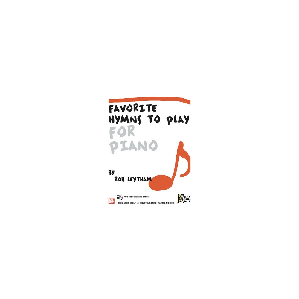 Leytham, Rob - Favorite Hymns To Play For Piano
