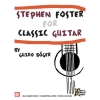Foster, Stephen For Classic Guitar