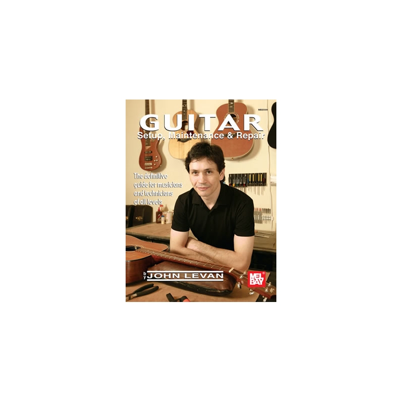 Levan, John - Guitar Setup, Maintenance and Repair