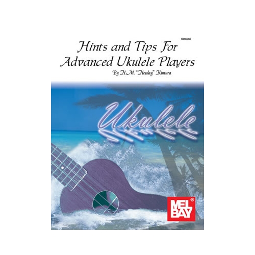Hints And Tips For Advanced Ukulele Players
