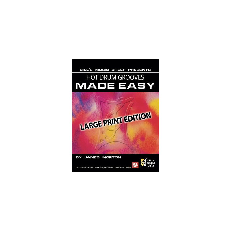 Morton, James - Hot Drum Grooves Made Easy, Large Print Edition