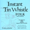 Instant Tin Whistle - Folk