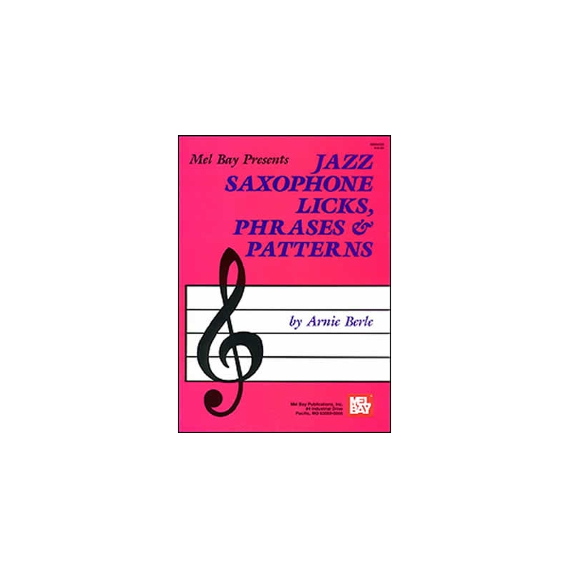 Berle, Arnie - Jazz Saxophone Licks, Phrases and Patterns