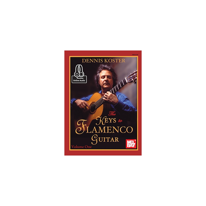 Koster, Dennis - Keys To Flamenco Guitar, Volume 1
