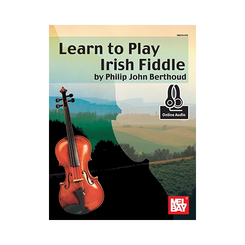 Berthoud, Philip John - Learn To Play Irish Fiddle Book With Online Audio