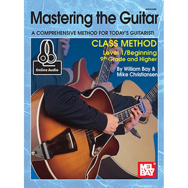 Bay, William - Mastering The Guitar Class Method