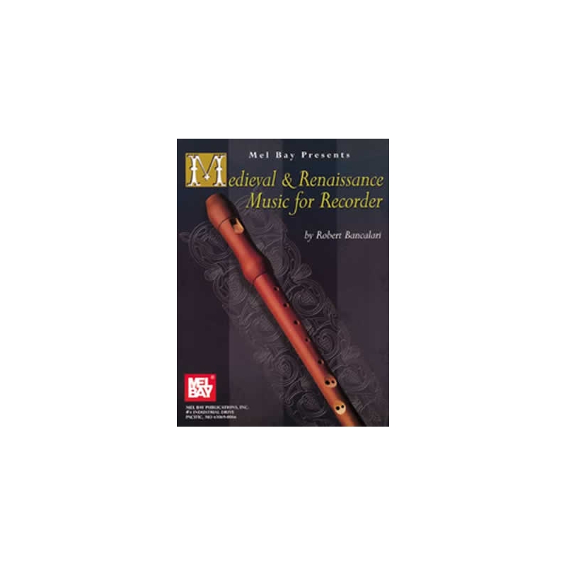 Bancalari, Robert - Medieval And Renaissance Music For Recorder