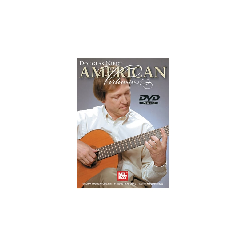 Douglas Niedt: American Virtuoso