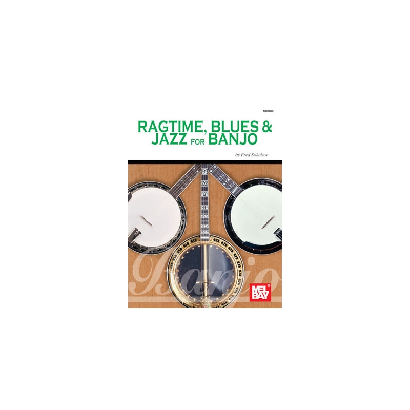 Sokolow, Fred - Ragtime, Blues and Jazz For Banjo