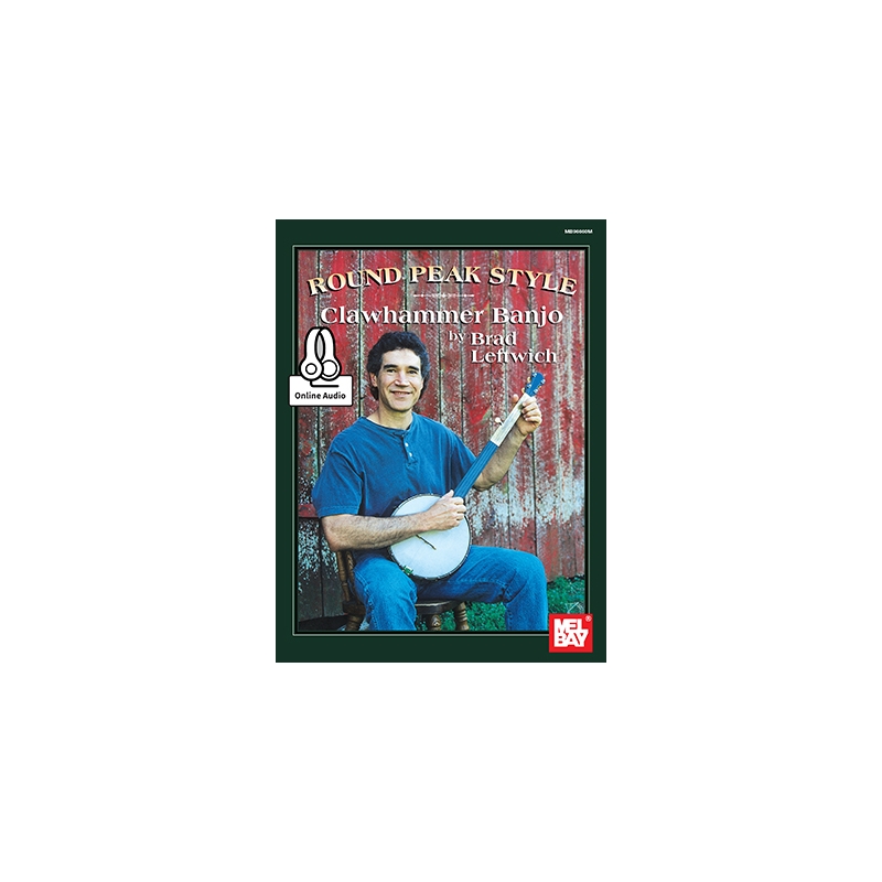 Leftwich, Brad - Round Peak Style Clawhammer Banjo