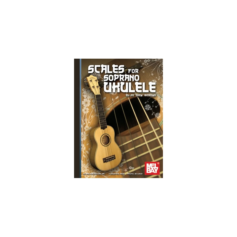 Andrews, Lee Drew - Scales For Soprano Ukulele