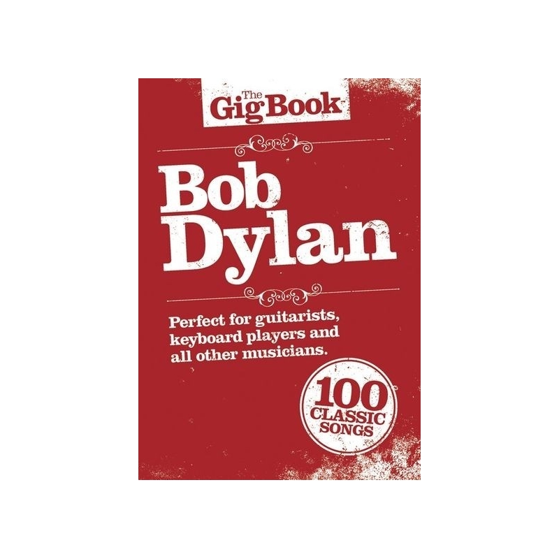 The Gig Book: Bob Dylan