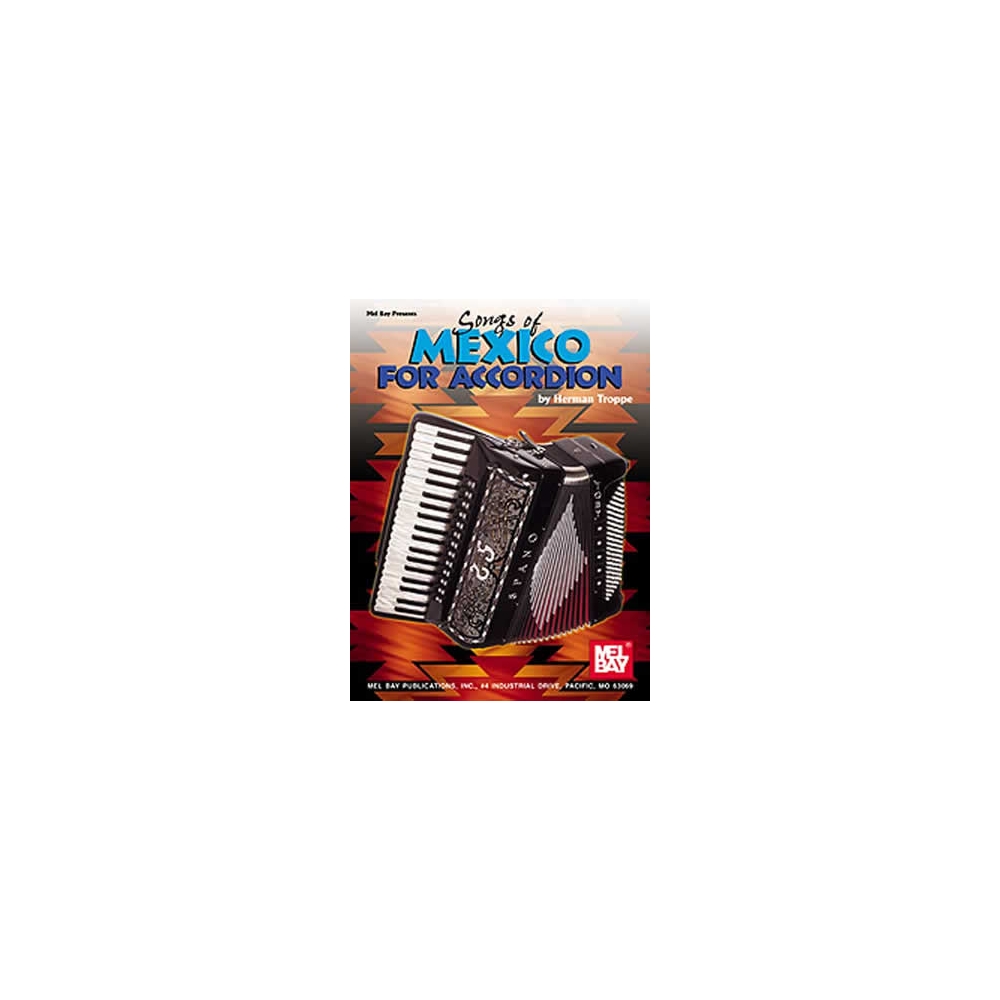 Troppe, Herman J. - Songs Of Mexico For Accordion