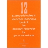 Haverkate, Guus - 12 Advanced Studies in Recorder technique, Book 2