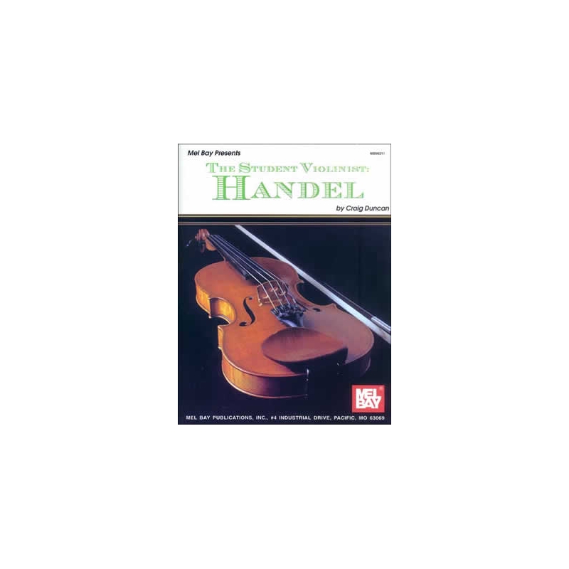 Duncan, Craig - The Student Violinist: Handel