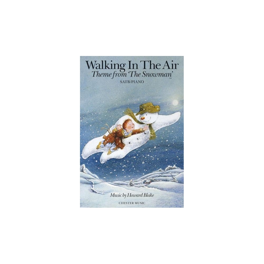 Howard Blake: Walking In The Air (The Snowman) – SATB/Piano