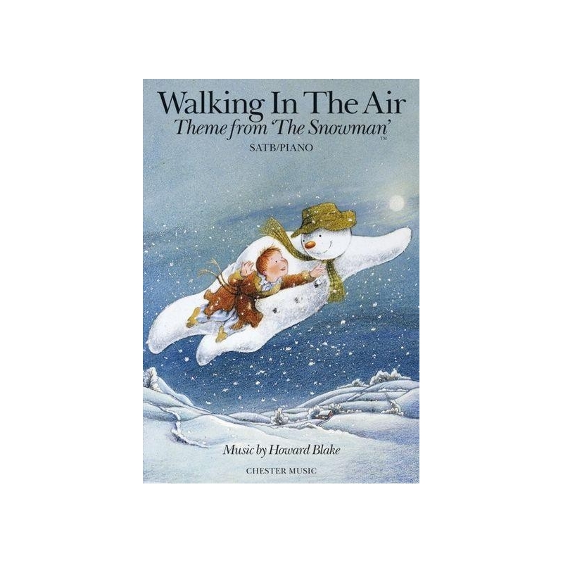 Howard Blake: Walking In The Air (The Snowman) – SATB/Piano