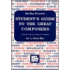 Bye, L. Dean - Student's Guide To The Great Composers