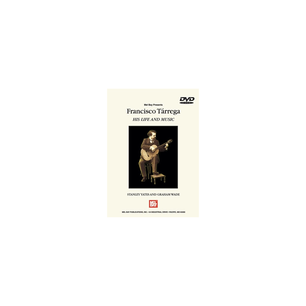 Francisco Tarrega: His Life and Music
