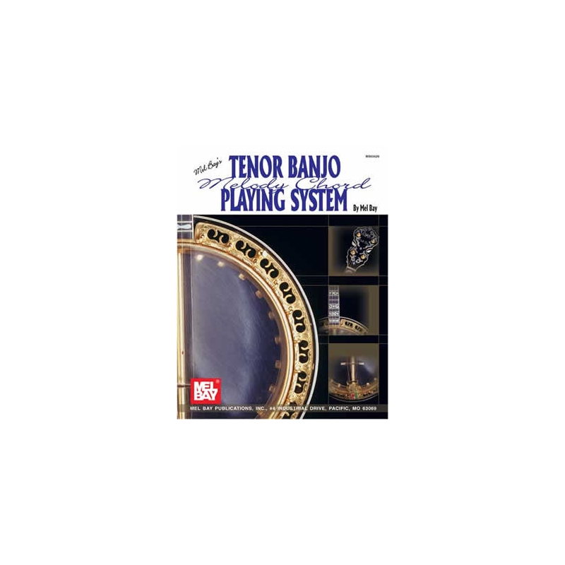 Bay, Mel - Tenor Banjo Melody Chord Playing System