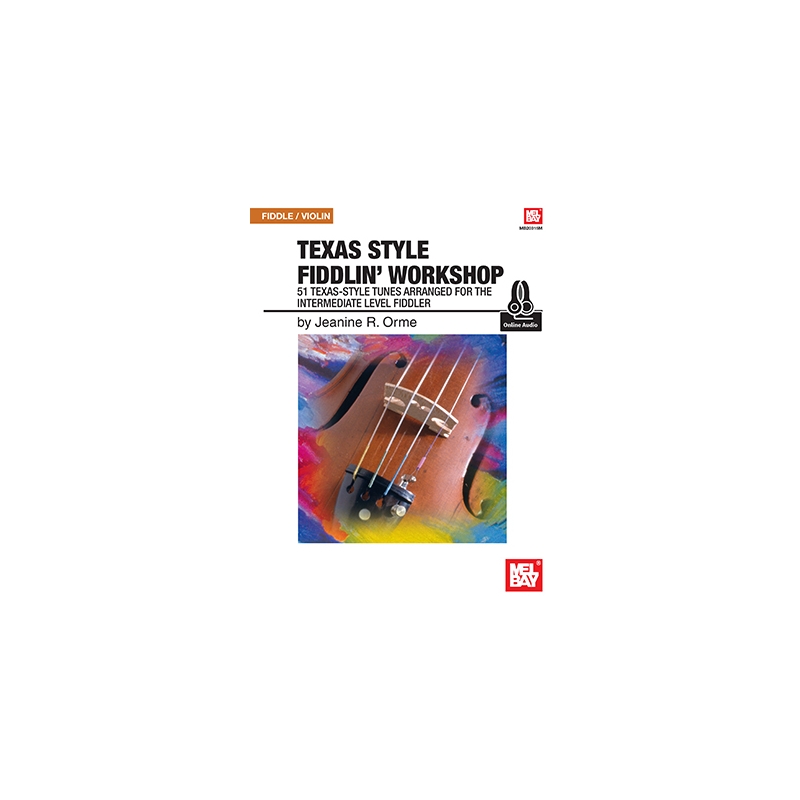 Orme, Jeanine R. - Texas Style Fiddlin' Workshop