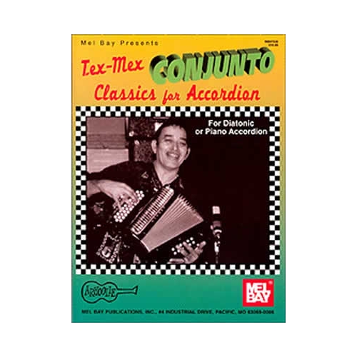 Tex-Mex Conjunto Classics For Accordion