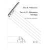 Williamson, John R - Two A E Housman Settings