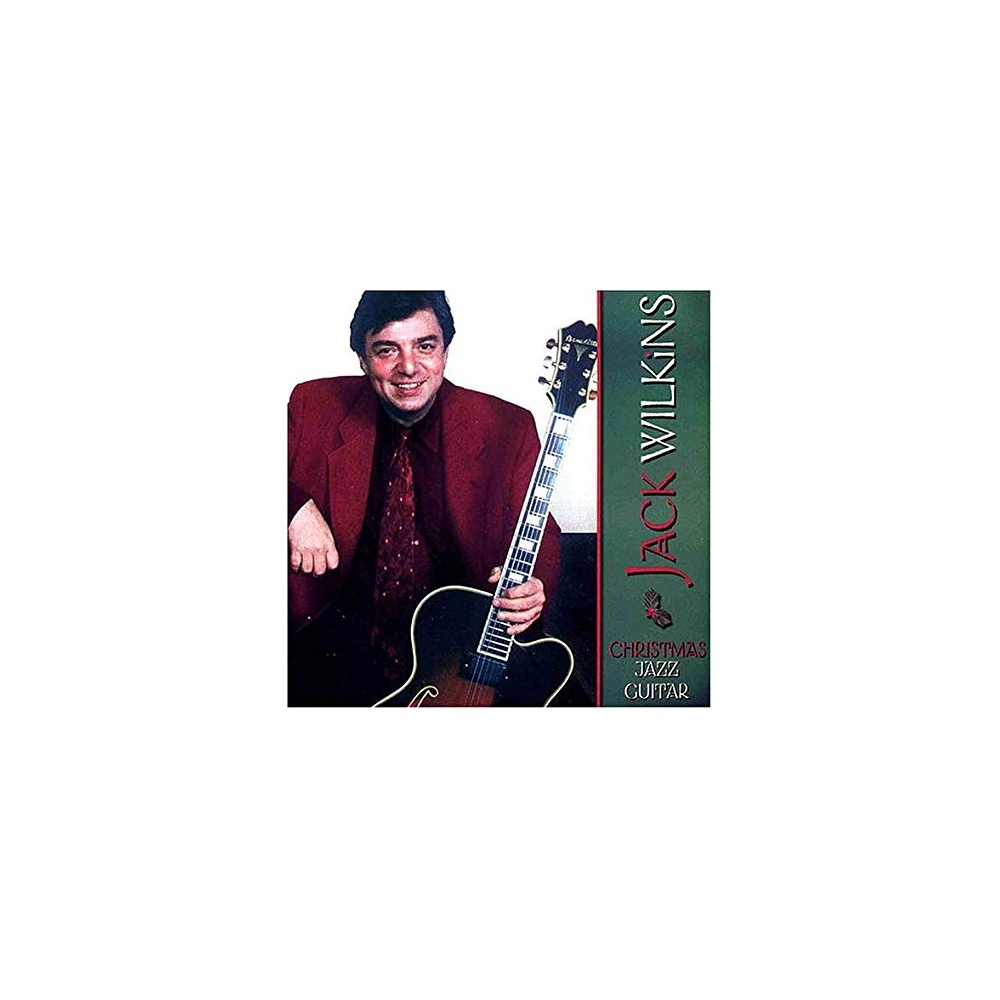 Jack Wilkins - Christmas Jazz Guitar