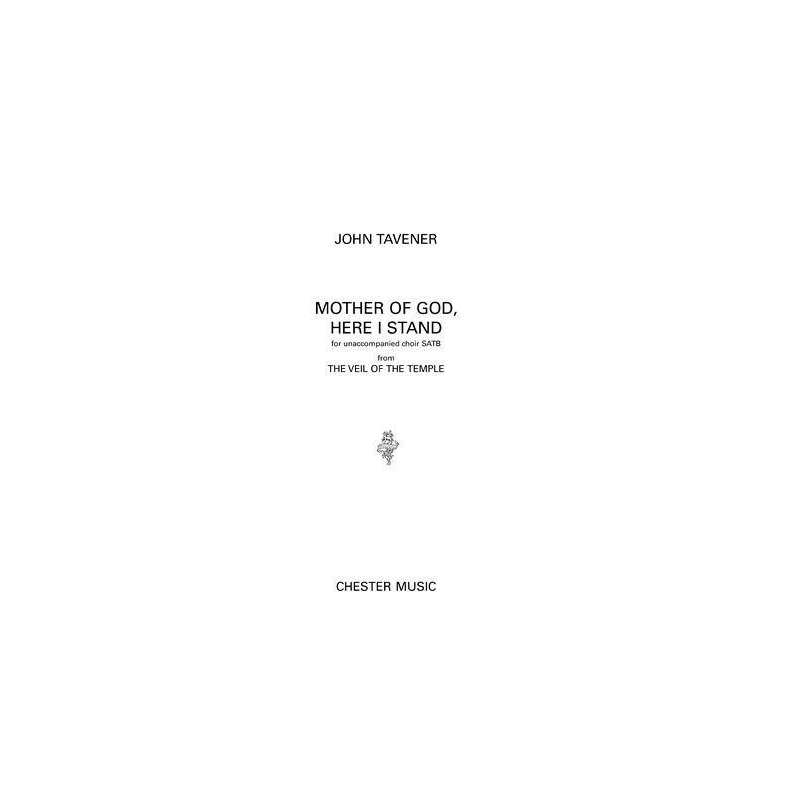 John Tavener: Mother Of God, Here I Stand (SATB/Organ)