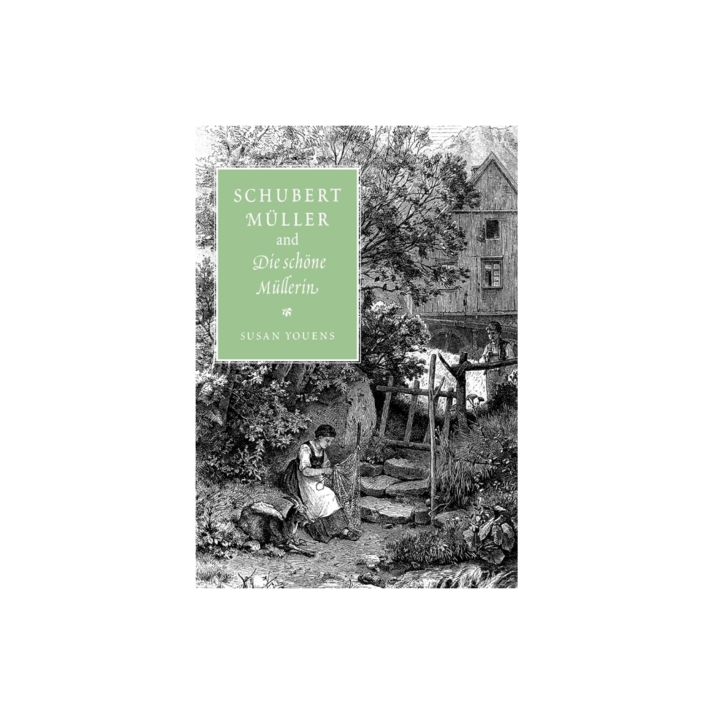 Schubert, Muller, And Die Schone Mullerin