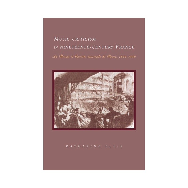 Music Criticism In Nineteenth-Century France