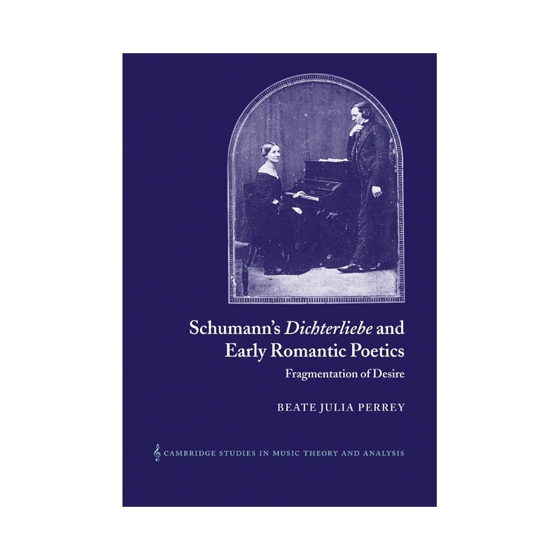 Schumann's Dichterliebe And Early Romantic Poetics