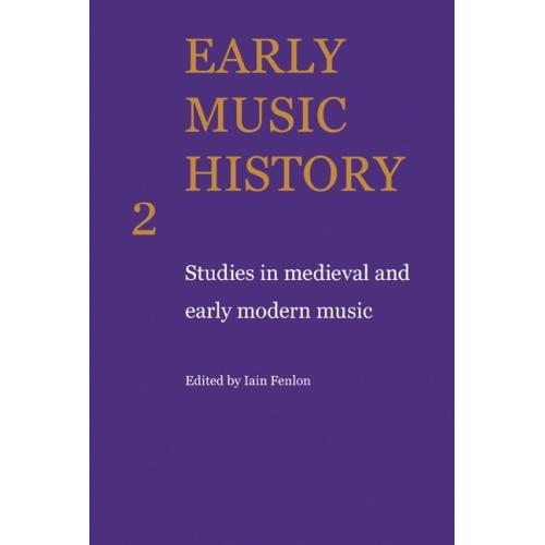 Early Music History Volume 2