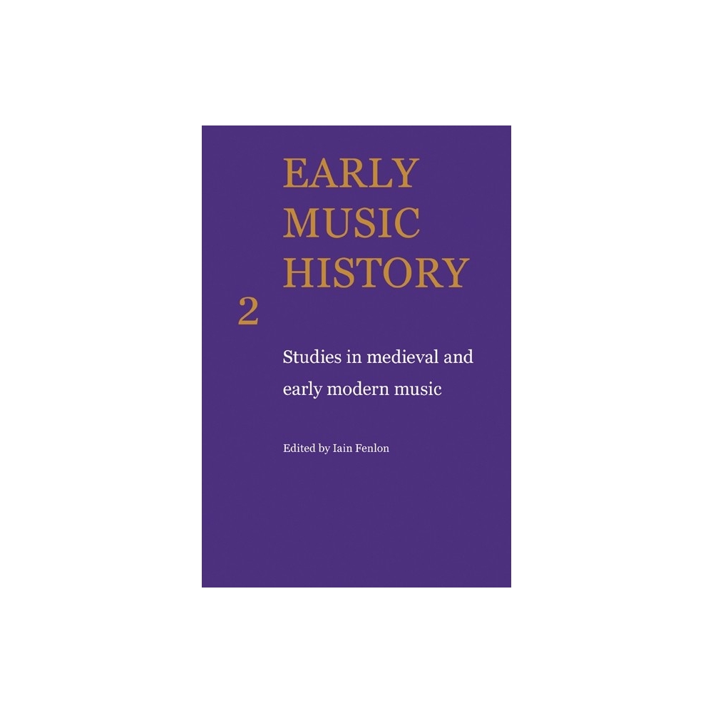 Early Music History Volume 2