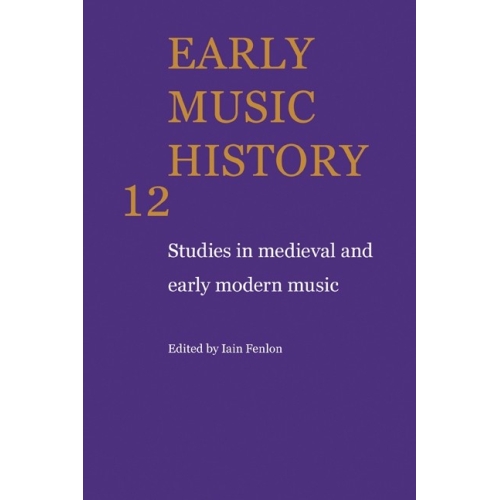 Early Music History Volume 12
