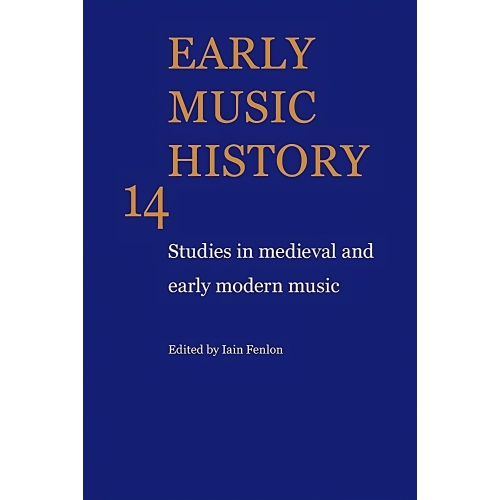 Early Music History Volume 14
