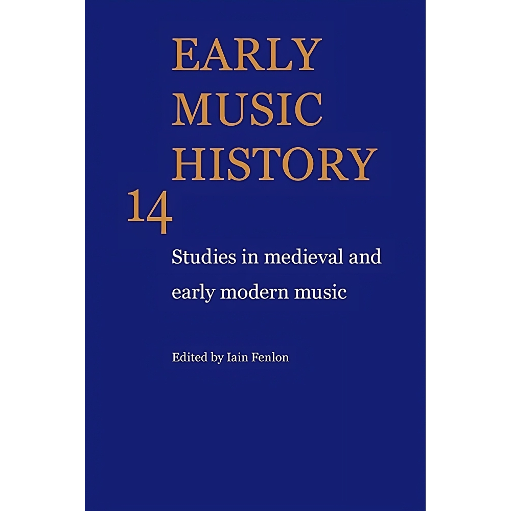 Early Music History Volume 14