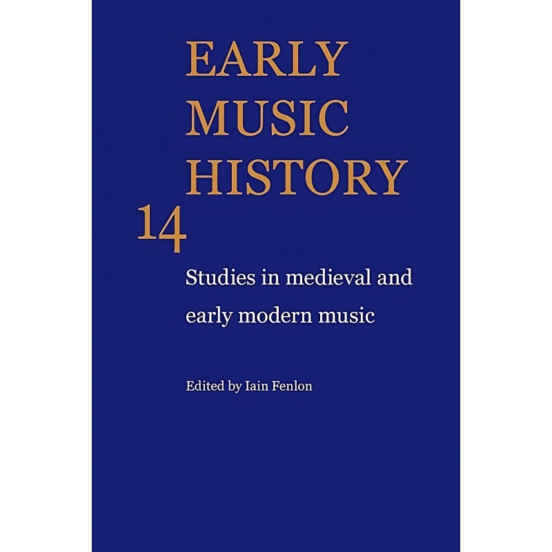 Early Music History Volume 14