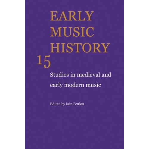 Early Music History Volume 15