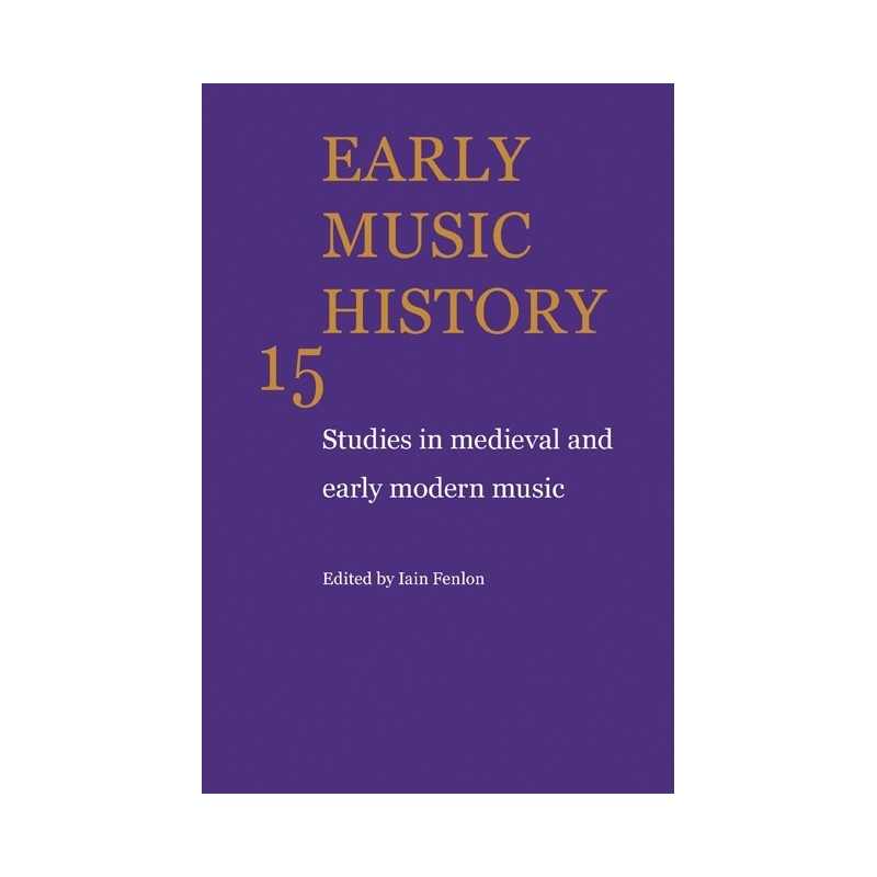 Early Music History Volume 15
