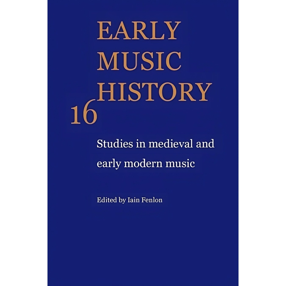Early Music History Volume 16