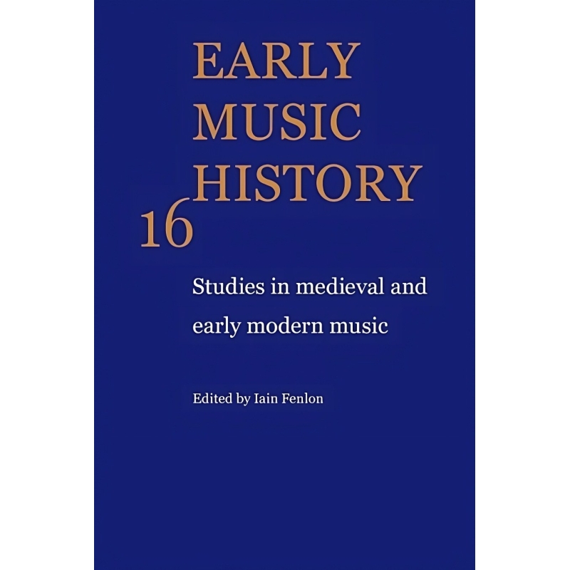 Early Music History Volume 16