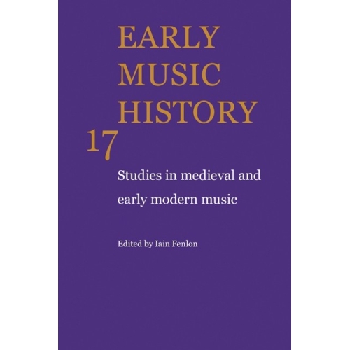 Early Music History Volume 17