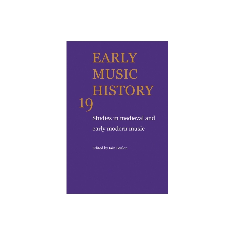 Early Music History Volume 19