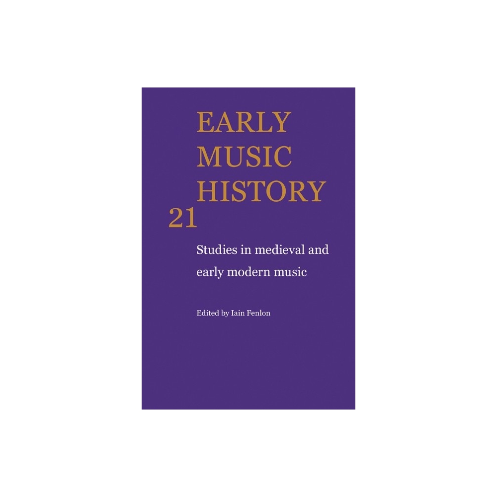 Early Music History Volume 21