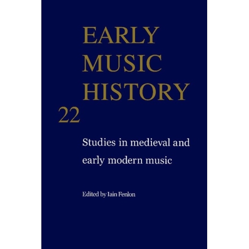 Early Music History Volume 22