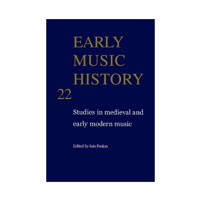 Early Music History Volume 22