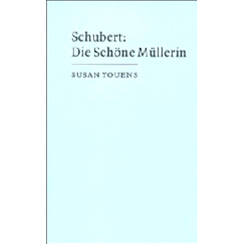 Schubert: Die Schone Mullerin